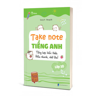 Sách - Take Note Tiếng Anh 10 - Tổng hợp kiến thức Hiểu nhanh, nhớ lâu - TKBooks