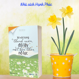 Sách - Xé vài trang thanh xuân, đổi lấy một bản thân nỗ lực