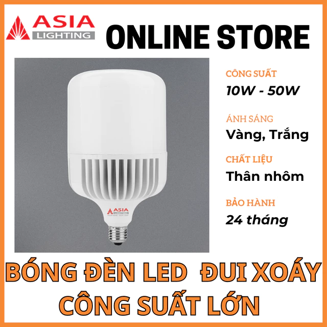Bóng Đèn Led, Bóng Đèn Led ASIA, Bóng Led Siêu Sáng - 10W 15W 20W 30W 40W 50W, Bóng Đèn Đui Xoáy, Bóng Led E27