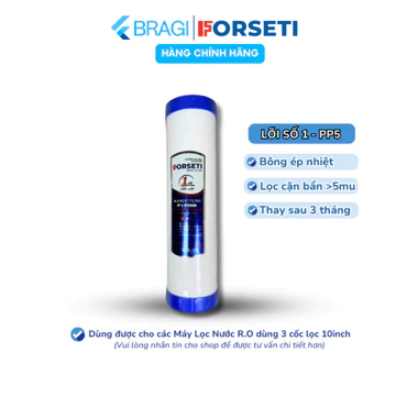 Lõi Lọc Nước Số 1 Forseti Loại Bỏ Cặn Bẩn Vi Khuẩn Dưới 5Microm Thay Thế Cho Máy Lọc Nước Sử Dụng Cốc Lọc 10 inch