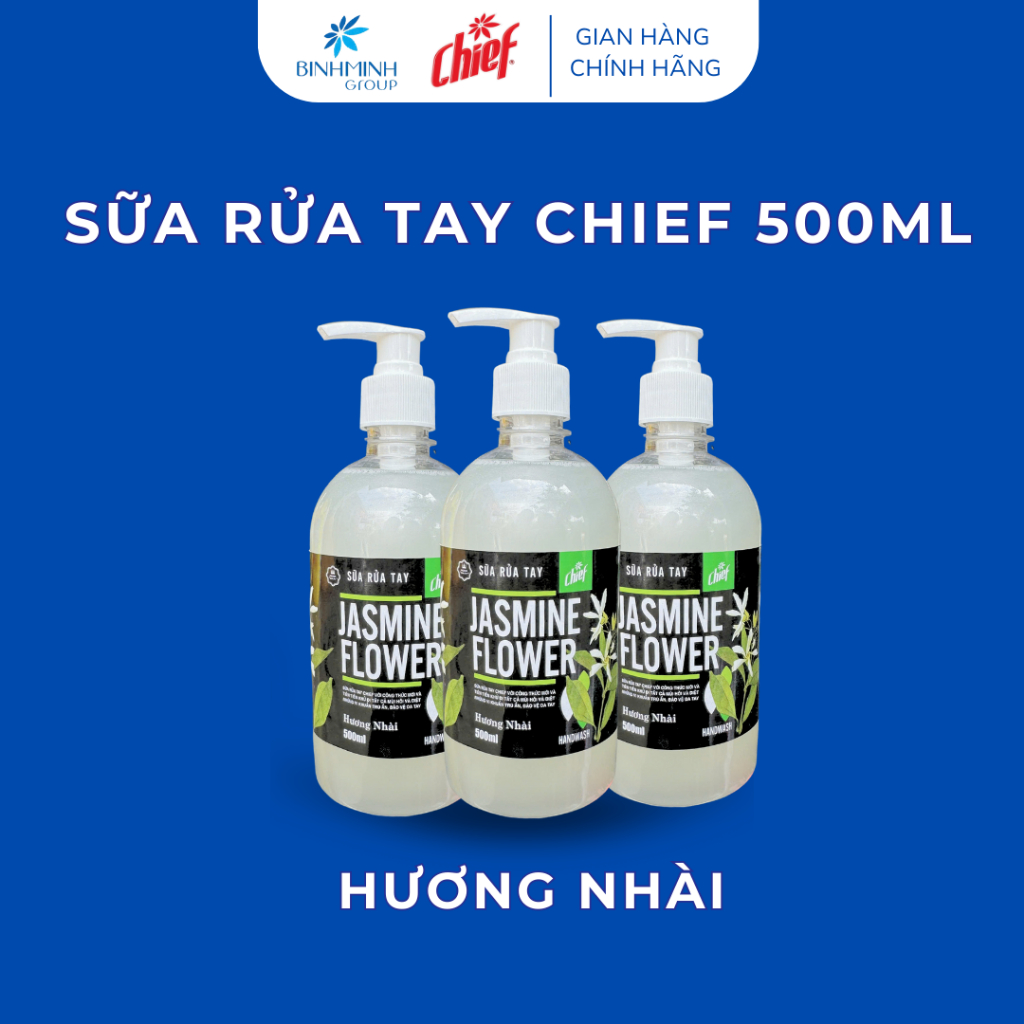 Sữa Rửa Tay Chief 500ML Hương Hoa Nhài An Toàn Dịu Nhẹ