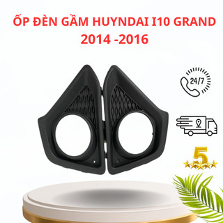 Ốp đèn gầm xe Hyundai I10 grand đời 2014-2016 có lỗ.