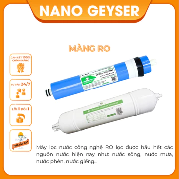 Màng lọc RO máy lọc nước - lõi lọc số 4 Nano Geyser chính hãng sử dụng cơ chế thẩm thấu ngược
