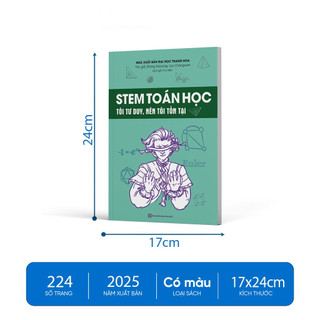 Sách - STEM Toán học - Hóa học - Sinh học - Vật lý dành cho học sinh - Phát triển tư duy logic, khám phá khoa học