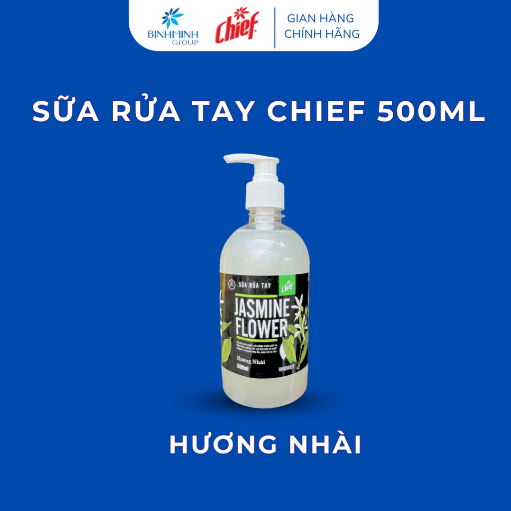 Sữa Rửa Tay Chief 500ML Hương Hoa Nhài An Toàn Dịu Nhẹ