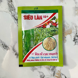 30g Phân bón lá Siêu lân 60+ Kích rễ cực mạnh, bật chồi, đẻ nhánh, nở bụi, xanh lá, dày lá, tạo mầm hoa