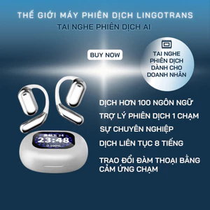 Tai Nghe Phiên Dịch AI LINGO Phiên Dịch Tức Thì 144 Ngôn Ngữ