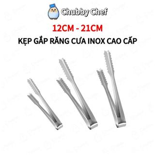 Kẹp Gắp Inox 201 Răng Cưa thức ăn 12cm - 21cm Cao cấp Chống Gỉ Chống Nóng Siêu bền Chắc Chắ Chubby Chef kẹp gắp đa năng