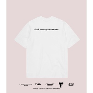 Áo Thun Nam Nữ TEEHOLIC In Chữ Thank You For Your Attention Thsi32