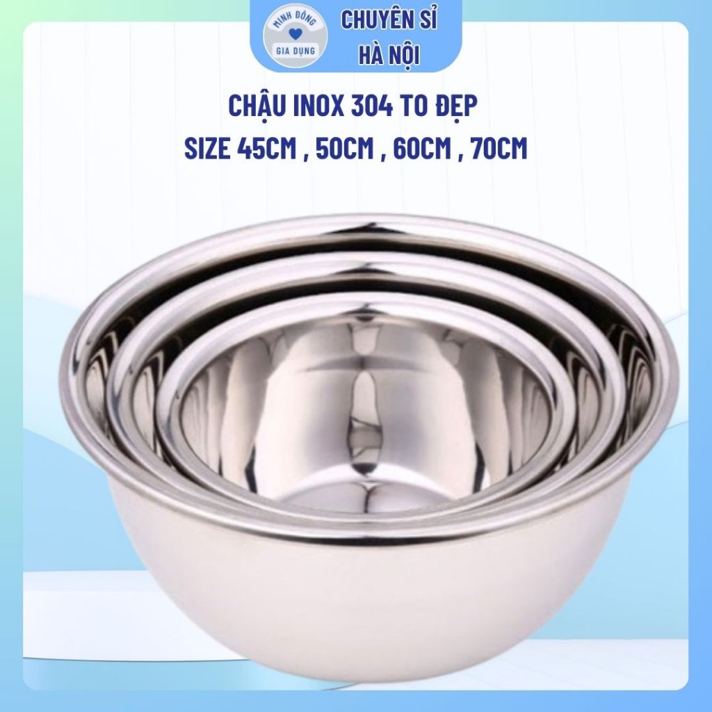 Thau inox Chậu Inox 304 SIZE TO CÓ 45CM , 50CM , 60CM , 70CM Hàng Cao ...