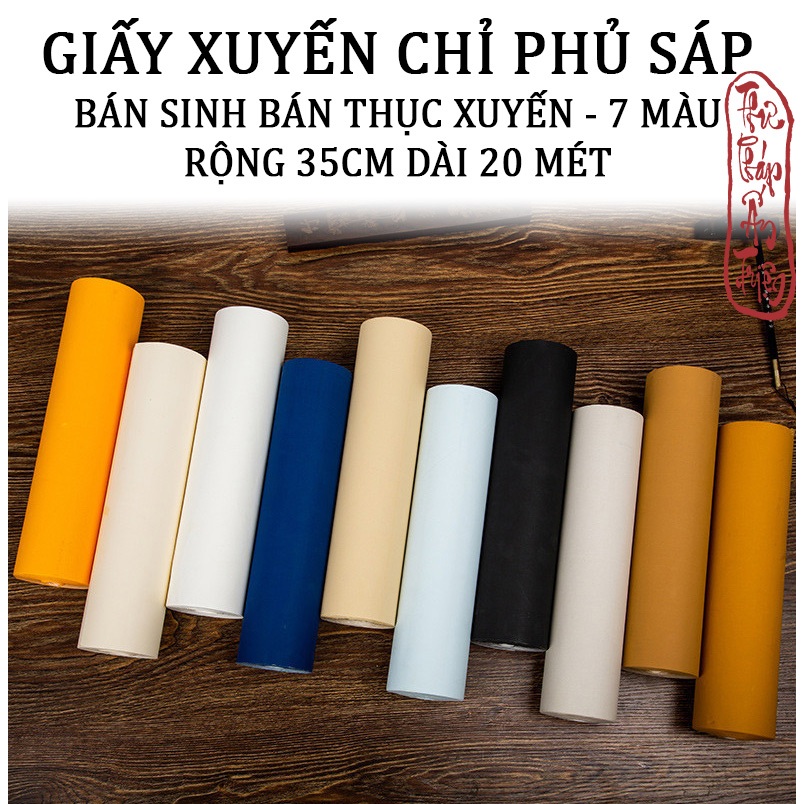 Giấy Xuyến Chỉ Nhuộm Sáp Trơn Viết Thư Pháp Hán Việt Bán Sinh Bán Thục Xuyến Dài 10 mét 20 mét