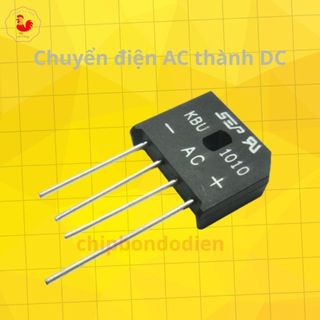 Diot cầu chỉnh lưu 10A KBU 1010 chỉnh lưu điện xoay chiều thành 1 chiều