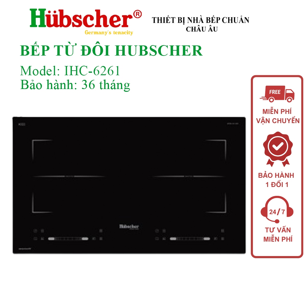 BẾP TỪ ĐÔI HUBSCHER MODEL: IHC-6261 BẢO HÀNH CHÍNH HÃNG 36 THÁNG TẠI ...