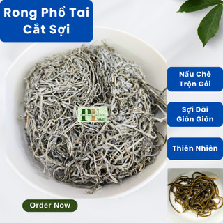 Phổ tai cắt sợi. Nấu chè thanh nhiệt, gỏi rong biển ---> Phổ tai cắt