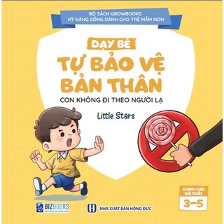 Sách Dạy Bé Bảo Vệ Bản Thân: Con Không Đi Theo Người Lạ - Growbooks - Kỹ Năng Sống Dành Cho Trẻ Mầm Non