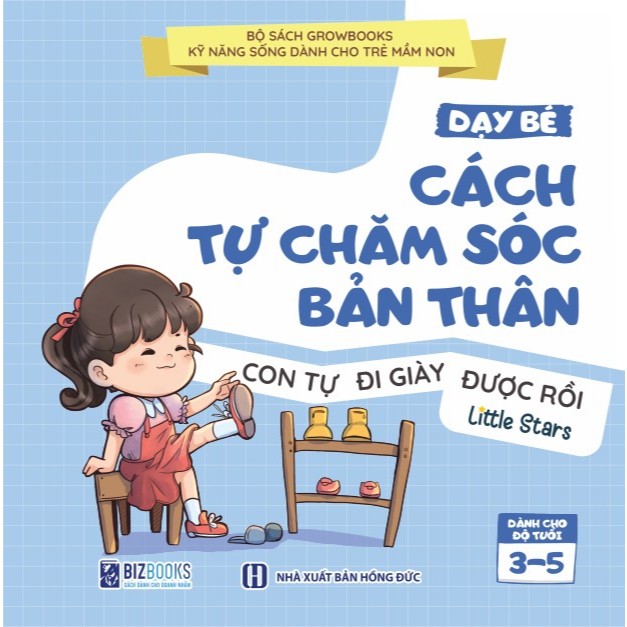 Sách Dạy Bé Cách Tự Chăm Sóc Bản Thân: Con Tự Đi Giày Được Rồi - Growbooks - Kỹ Năng Sống Dành Cho Trẻ Mầm Non