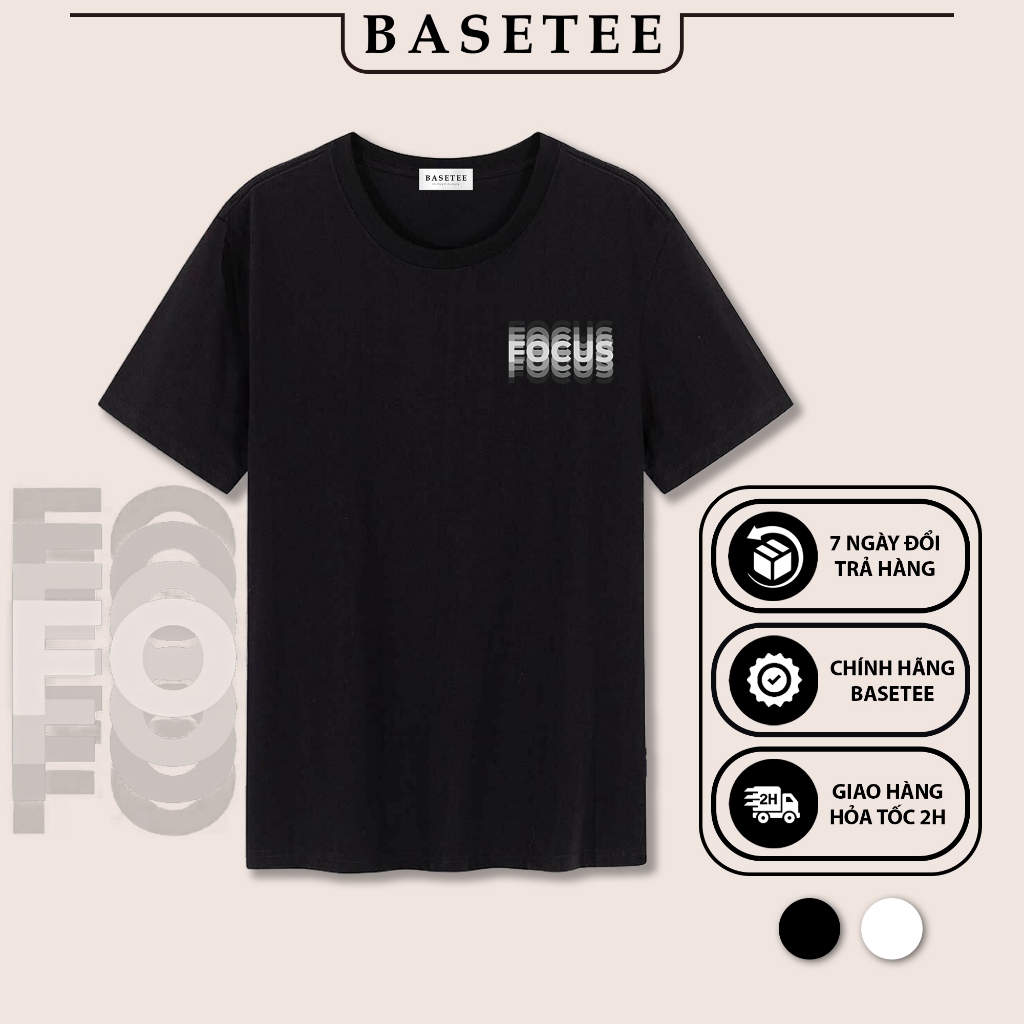 Áo thun đen in chữ Focus mềm mịn co dãn thấm hút mồ hôi đủ size 40-100kg form rộng Basetee Unisex