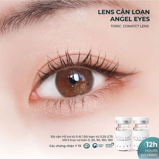 Lens cận loạn thị Angel Eyes - Độ cận 0 - 8.00 độ - Độ loạn từ 0.75 đến 2.75 độ - 5 trục cơ bản 0, 20, 90, 160, 180