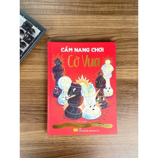 Sách - Cẩm Nang Cờ Vua - Học cờ vua căn bản từ một kì thủ chuyên nghiệp - ndbooks