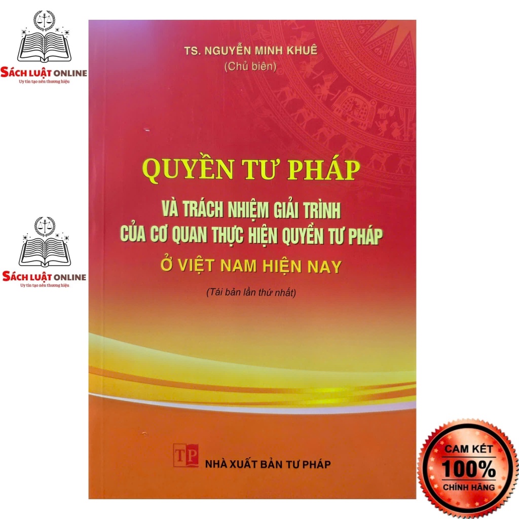 Sách - Quyền tư pháp và trách nhiệm giải trình của cơ quan thực hiện quyền tư pháp ở Việt Nam hiện nay (NXB Tư Pháp)