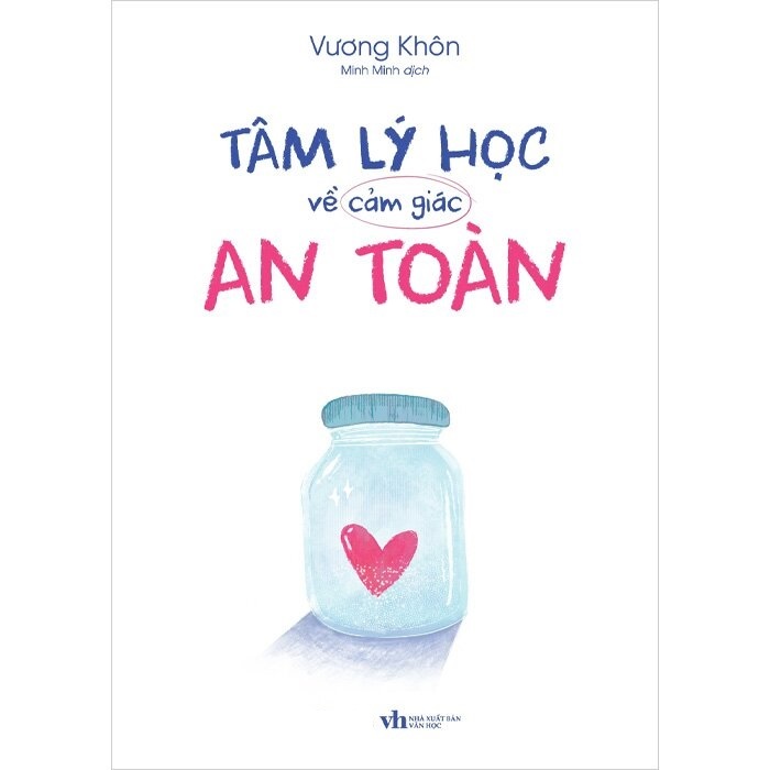 Bìa sách Tâm Lý Học Về Cảm Giác An Toàn