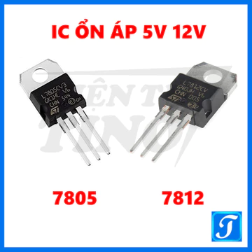 IC ổn áp 5V 12V 7805 7812 Nắn Ổn Định Điện Áp 5V 12V DC 1.5A TO-220 Chất Lượng Để Sửa Chữa Mạch Điện Tử, Mạch Nguồn