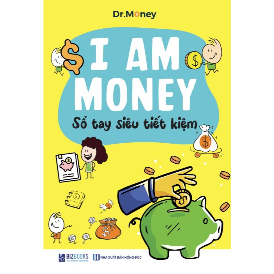 Sách I Am Money: Sổ Tay Siêu Tiết Kiệm - Bizbooks