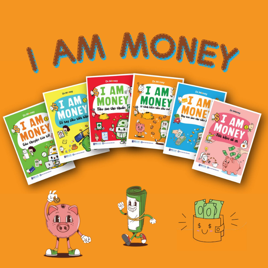 Sách I Am Money: Dạy Con Làm Chủ Tiền Bạc - Bizbooks