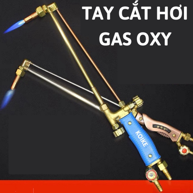 Cây cắt hơi gas oxy,tay cắt gió đá ga oxy,đèn cắt gió đá,tay cắt oxy gas,tay cầm mỏ hàn đồng,mỏ cắt gió đá,mỏ cắt gas ox