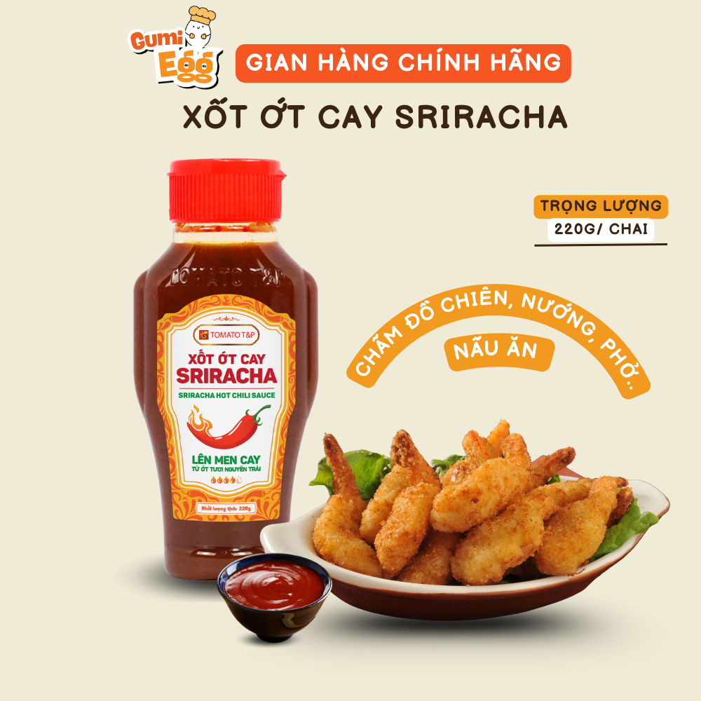 Tương Ớt Sriracha Tomato T&P Loại Cao Cấp, Tương Ớt Ăn Phở, Chấm Đồ Chiên, Nướng, Hải Sản Nướng