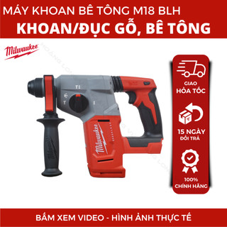 Máy Khoan Bê Tông Pin 18V Milwaukee M18 BLH - Máy Khoan Búa,Chế Độ Khoan Đục,Động Cơ Không Chổi Than