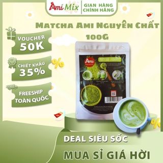 Bột Trà Xanh Matcha AMI – Nguyên Chất 100%, Thơm Ngon, Dinh Dưỡng (100g)