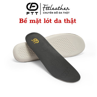 Lót giày da nam Fttleather mặt da thật thấm hút mồ hôi, thoáng khí, lót dưới cao su tự nhiên êm ái