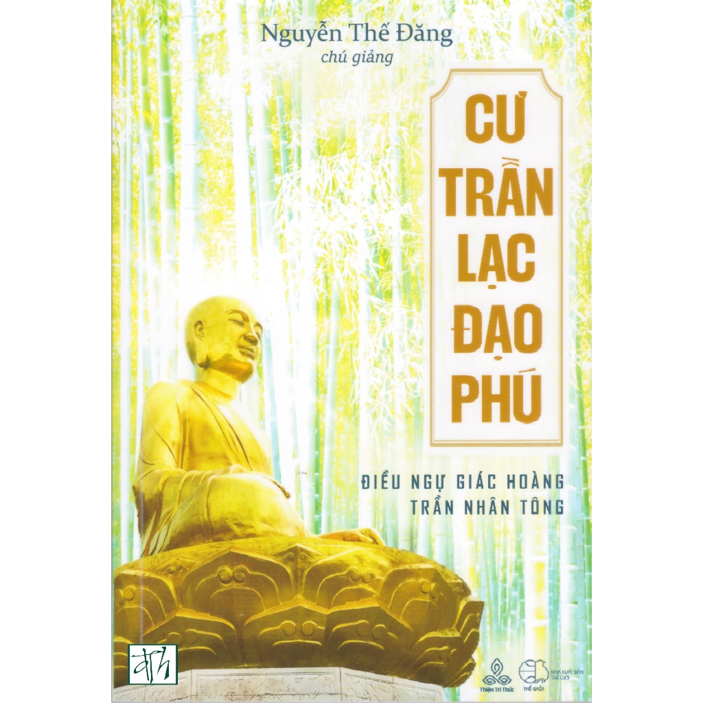 Sách Nguyễn Thế Đăng - Cư Trần lạc đạo phú - Điều ngự giác hoàng Trần Nhân Tông