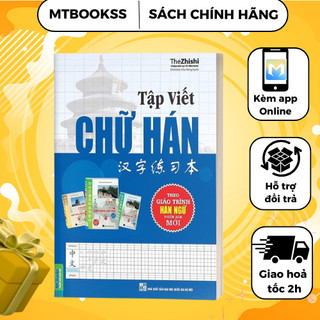 Sách - Tập Viết Chữ Hán (Biên soạn theo GTHN Phiên Bản Mới)