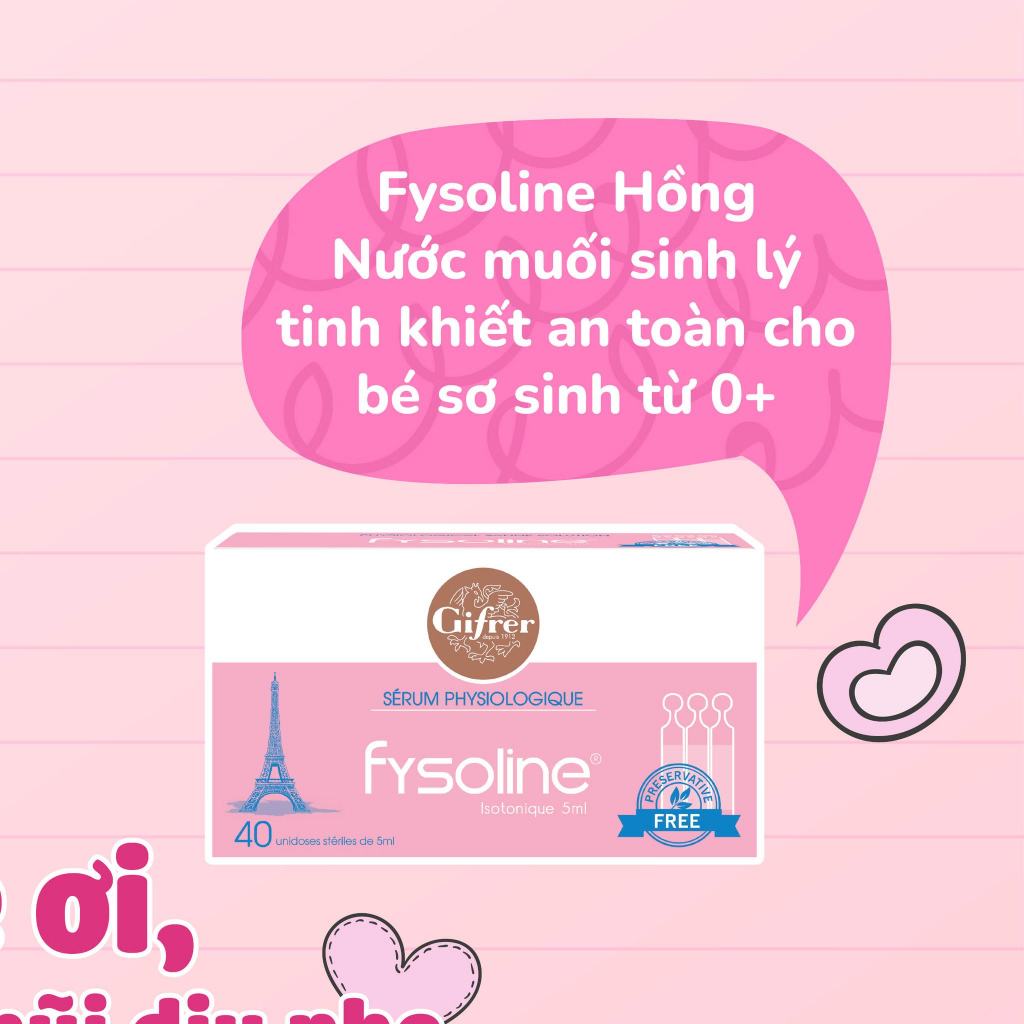 (Date T5.2027)Nước muối sinh lý cho bé Fysoline Pháp vệ sinh mắt, mũi, miệng hàng ngày trẻ em hộp 40 ống x 5ml