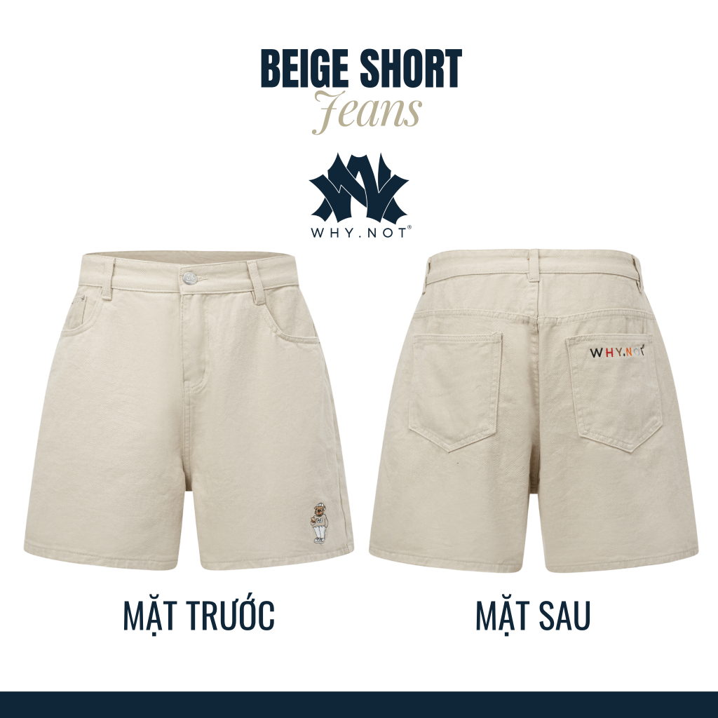 [Có Bigsize] - Quần Short Jean Nam WHY.NOT BEIGE SHORT JEANS Form Trên Gối- Quần Đùi Nam Màu Be Kaki