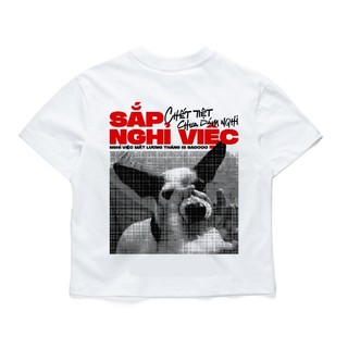 Áo thun unisex SẮP NGHỈ VIỆC  Slogan hài hước - áo phông NAM NỮ cổ tròn chất Cotton mềm mịn co dãn thoáng mát TA626