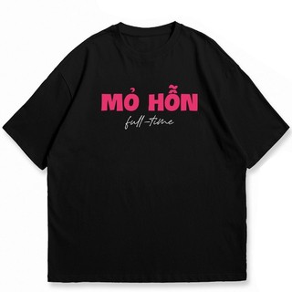 Áo thun unisex MỎ HỖN câu nói slogan hài hước vui vẻ - áo phông nam nữ chất Cotton mềm mịn thoáng mát TA652