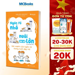 Sách - Ngôn Từ Nhỏ Nuôi Em Bé Lớn - Unibooks