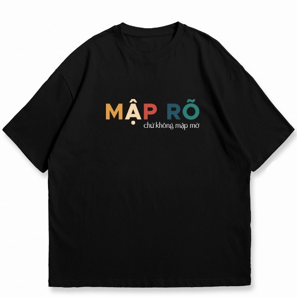 Áo thun unisex MẬP RÕ CHỨ KHÔNG MẬP MỜ slogan hài hước vui vẻ - áo phông nam nữ chất Cotton mềm mịn thoáng mát TA643