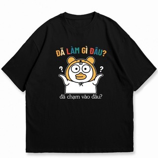 Áo thun unisex ĐÃ LÀM GÌ ĐÂU ĐÃ CHẠM VÀO ĐÂU ngộ nghĩnh  Câu nói hài hước vui vẻ - áo phông nam nữ thoáng mát TA639