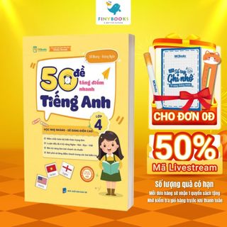 Sách - Tham khảo lớp 4 - 50 Đề tăng nhanh điểm Tiếng Anh lớp 4 -  Theo Chương Trình Mới Nhất