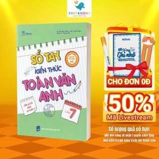 Sách - Sổ tay kiến thức Toán – Văn – Anh Lớp 7 Theo Chương Trình Mới Bộ Giáo Dục