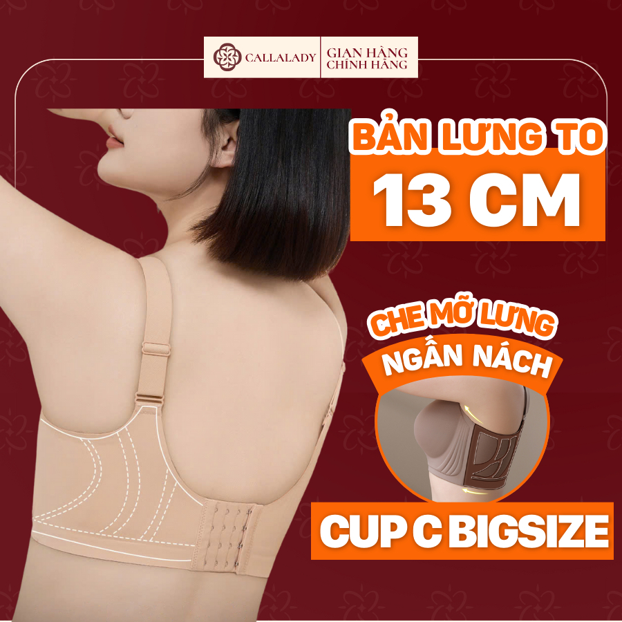 Áo lót big size Callalady áo lót bản to chất liệu đúc su không gọng che mỡ lưng định hình chống chảy xệ mặc áo dài 02