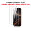 Kính Cường Lực Trong Suốt Không Viền Đen Có Chống Bụi Loa Chống Bụi Cho Các Dòng IP12-13-14-15-16ProMax