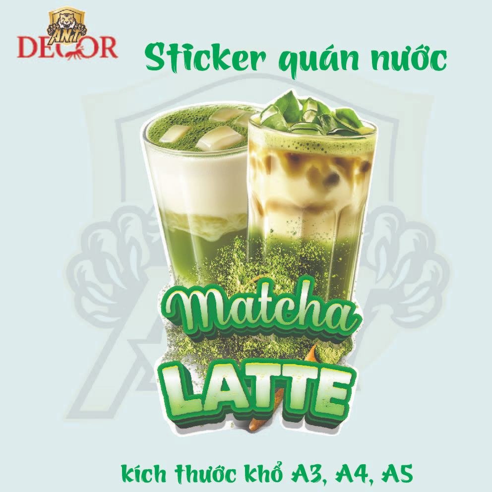 Decal Matcha Latte – Nhãn Dán Trang Trí Quầy Cafe, Xe Nước Uống – Đẹp Mắt, Bền Màu, Chống Nước
