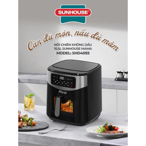 NỒI CHIÊN KHÔNG DẦU ĐIỆN TỬ 10,5L SUNHOUSE MAMA SHD4093 ,4094 dung tích 12L Hàng chính hãng bảo hành 2 năm