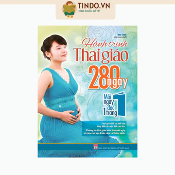 Sách: Hành Trình Thai Giáo, 280 Ngày, Mỗi Ngày Đọc Một Trang (Tái Bản)