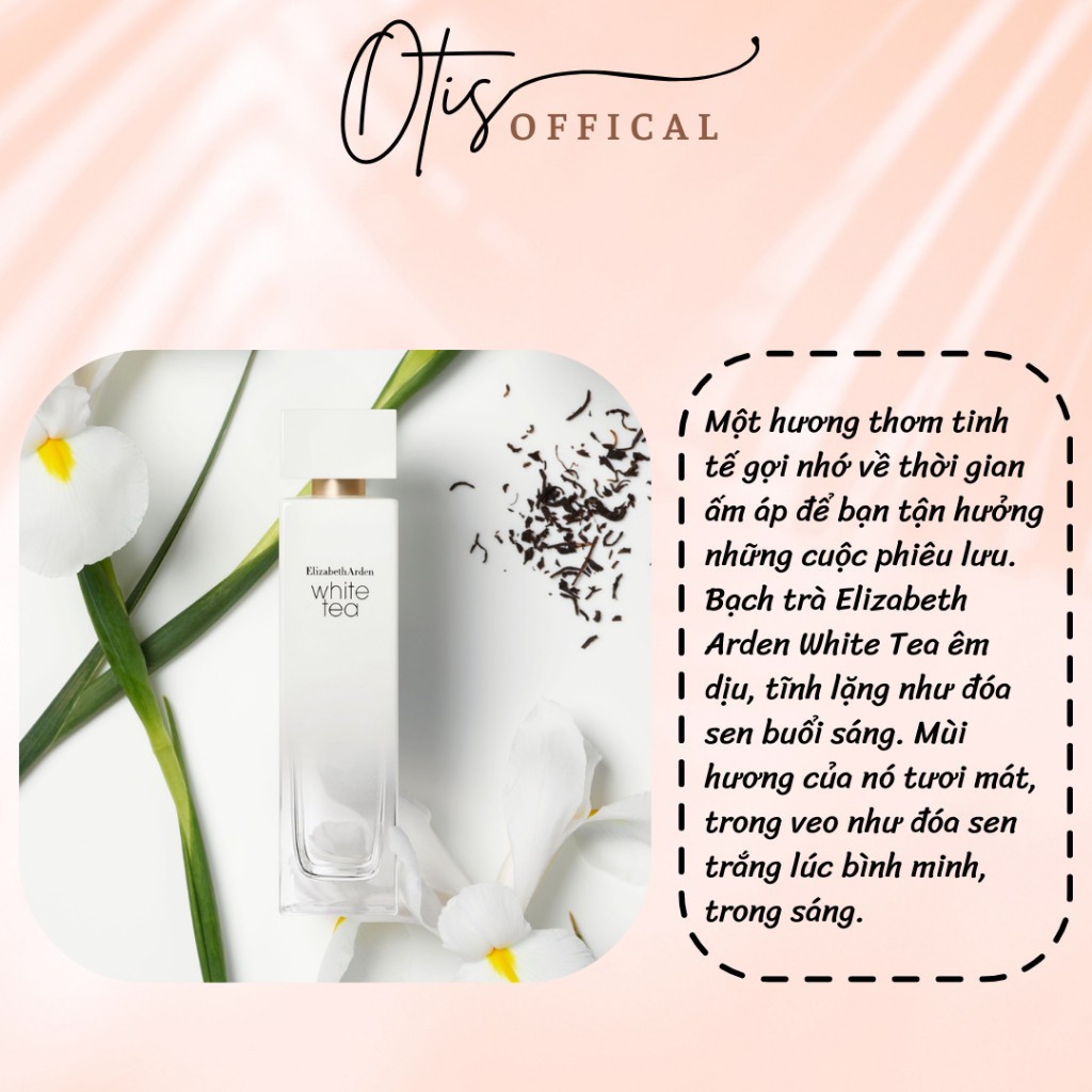Nước Hoa Chiết 10ml Nữ Elizabeth Arden White Tea Hương Thơm Nữ tính, Tự nhiên, Tươi mát